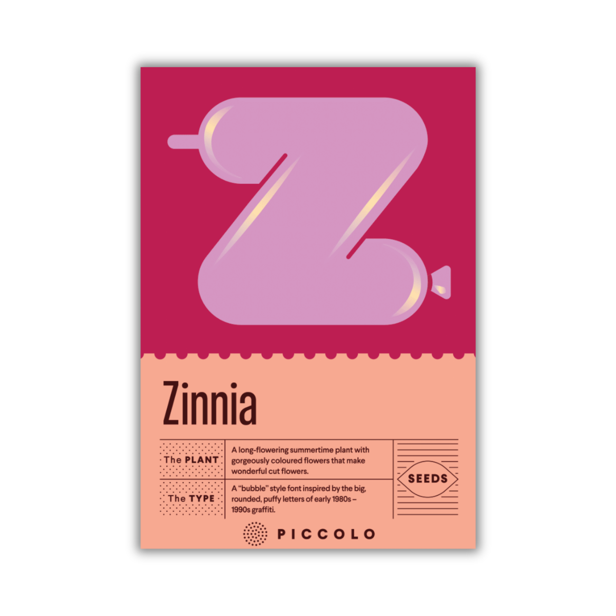 Eine Samenpackung für Piccolo Seeds – Z – Zinnie von Piccolo Seeds zeigt einen großen rosafarbenen, ballonartigen Buchstaben Z auf Magenta, Pflanzendetails, die perfekt zu Schnittblumen passen, und unten einen pfirsichfarbenen Kreis mit der Aufschrift SEEDS.