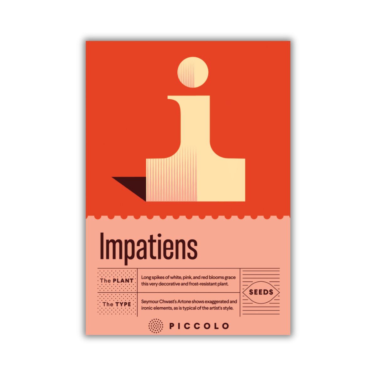 Ein Piccolo Seeds - I - Impatiens Samenpaket von Piccolo Seeds, mit einem großen stilisierten Buchstaben "I" auf einem orangefarbenen Hintergrund, dekorativen Pflanzeninformationen, Künstlerdetails und einem kleinen SEEDS-Etikett.
