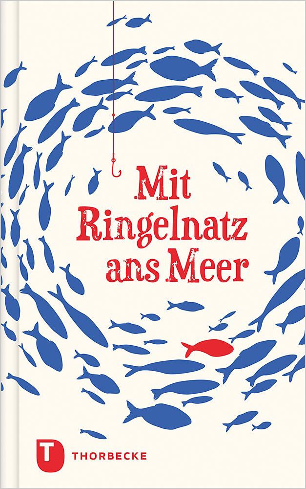 Buchcover zu „Mit Ringelnatz ans Meer“ vom Thorbecke Verlag: Blaue Fische umkreisen einen roten Fisch und einen Haken und erinnern an das Meer. Im Mittelpunkt steht der rote Titel – ideales Geschenk für Fans von Ringelnatz-Gedichten. Unten erscheint das Herausgeberlogo.