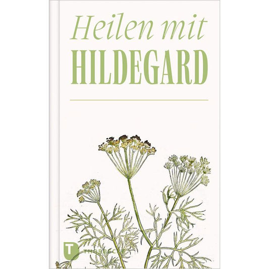 Das Buch „Heilen mit Hildegard“ aus dem Thorbecke Verlag besticht durch einen weißen Einband mit grünem Titelschriftzug über einer von Hildegard von Bingen inspirierten Heilkräuterillustration.