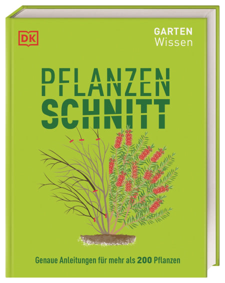 Das Buch „Gartenwissen Pflanzenschnitt“ von DK mit grünem Einband zeigt eine geschnittene Pflanze mit roten Blüten. Es bietet Schnittanleitungen und Tipps für Obstbäume und Zierpflanzen und enthält detaillierte Anleitungen für über 200 Pflanzen. DK-Logo oben links.