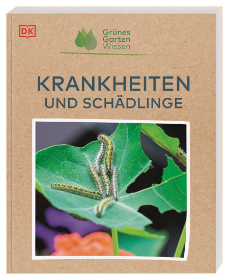 Buchumschlag mit dem Titel "Grünes Gartenwissen. Krankheiten und Schädlinge" aus dem DK Verlag mit einem Foto von Raupen auf einem grünen Blatt; das Buch gibt Tipps zum ökologischen Pflanzenschutz und zur natürlichen Schädlingsbekämpfung.