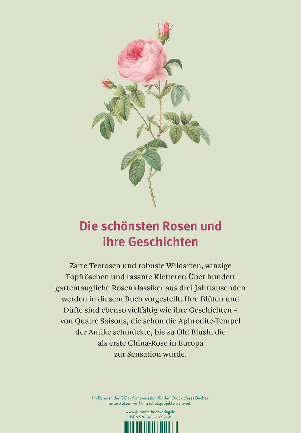 Eine rosafarbene Rose mit grünen Blättern ist über dem zentrierten deutschen Text für "Historische Rosen" abgebildet, einem Buch aus dem Dumont Verlag über die Rosensorten und alten Rosen, das auf einem zart pastellgrünen Hintergrund steht.
