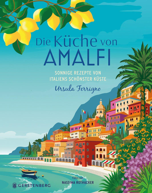 Das illustrierte Cover von „Die Küche von Amalfi“ des Gerstenberg Verlags zeigt farbenfrohe Küstenhäuser, einen blauen Himmel, Zitronen auf einem Zweig und erinnert an das Meer und die grüne Landschaft Amalfis. Es fängt die authentischen Rezepte der italienischen Küche ein.