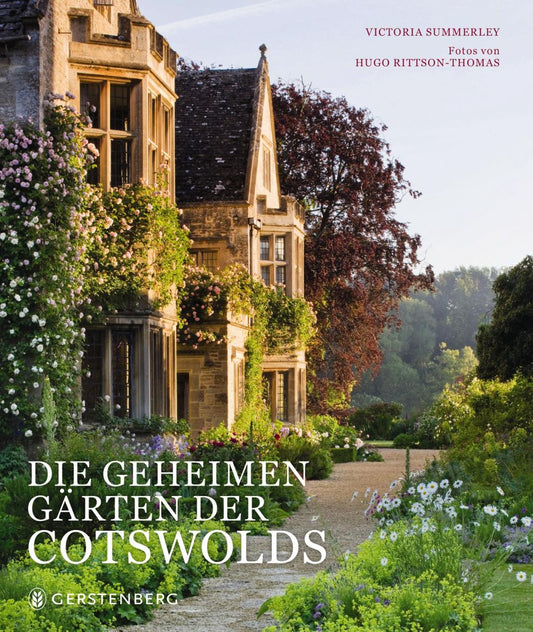 Ein sonnenbeschienenes Herrenhaus aus Stein mit üppigen Gärten und Blumen ziert das Cover von "Die Geheimen Gärten der Cotswolds" aus dem Gerstenberg Verlag.
