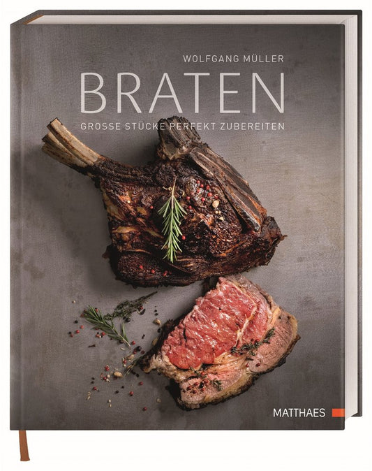 Das Buchcover von Braten aus dem DK Verlag zeigt einen gekochten Braten mit Knochen und blutige Rindfleischscheiben mit Kräutern auf einem schlichten grauen Hintergrund - ideal für Fans von Braten Rezepten und dem Sonntagsbraten Kochbuch.