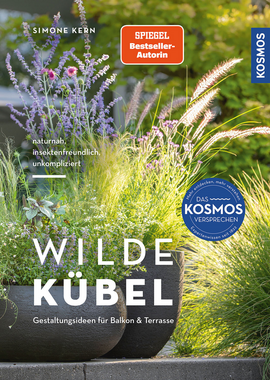 Das Buchcover von Wilde Kübel aus dem Kosmos Verlag, zeigt vielfältige Wildstauden und Balkonpflanzen in sonnigen Töpfen. Auf dem Cover sind mehrere Labels wie "Spiegel Bestseller-Autorin" zu finden.