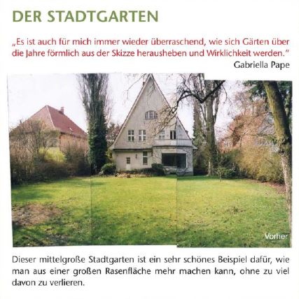 Unter dem Titel „5 Euro pro Quadratmeter Konzept – Gartendesign“ der Königlichen Gartenakademie erscheint ein mittelgroßer Stadtgarten mit großer Rasenfläche und einem Haus mit dreieckigem Dach, mit Text und Zitat von Gabriella Pape.