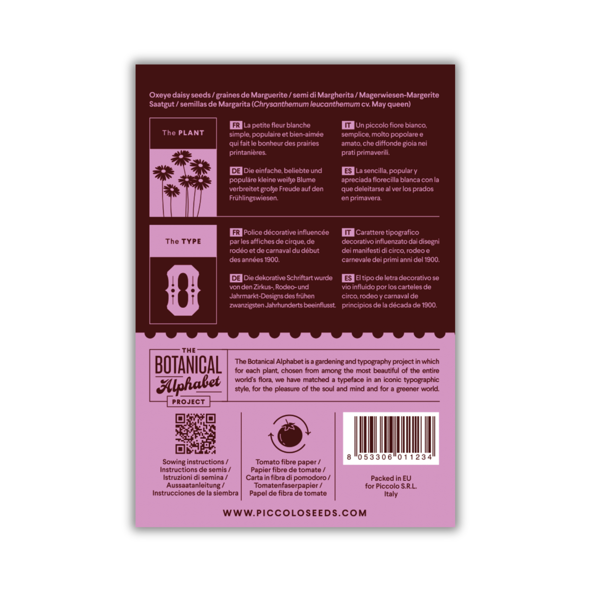 Auf der Rückseite der Packung Piccolo Seeds - O - Oxeye Gänseblümchen von Piccolo Seeds befinden sich dekorative Schriften, mehrsprachige Informationen, Pflanzenabbildungen (Chrysantheme leucanthemum), der Barcode, Angaben zur Aussaat und eine Verpackung in Rosa und Lila.