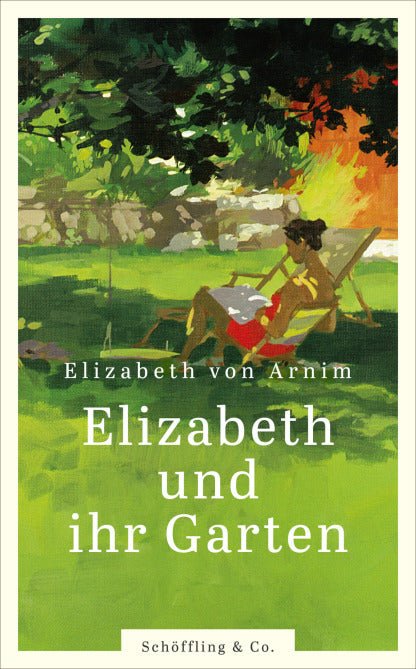 Buchumschlag von "Elizabeth und ihr Garten" aus dem Schöffling Verlag, der eine Person zeigt, die auf einem Stuhl in einem Garten sitzt und an einem Tisch inmitten von grünem Gras und Bäumen malt oder schreibt.