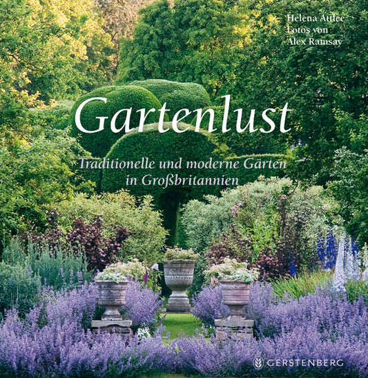 Das Buchcover zeigt einen üppig grünen Garten mit lila und rosa Blumen und gestutzten Hecken. Titel: Gartenlust vom Gerstenberg Verlag, Text von Helena Attlee, Fotos von Alex Ramsay.