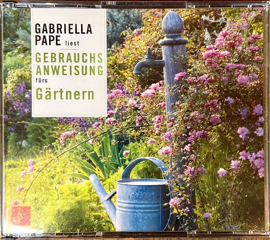 Gebrauchsanweisung fürs Gärtnern - Hörbuch - Königliche Gartenakademie