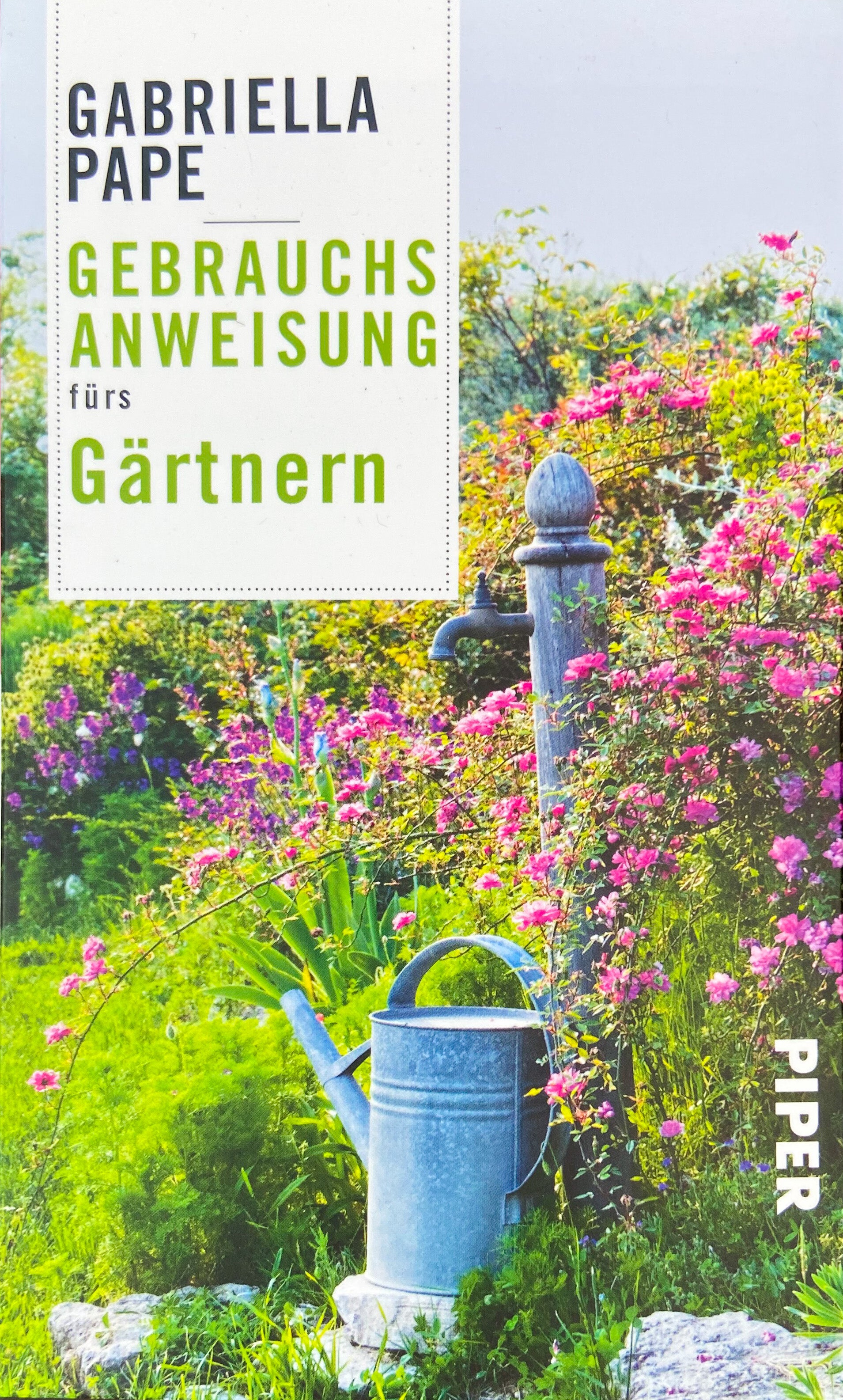 Gebrauchsanweisung fürs Gärtnern - Königliche Gartenakademie