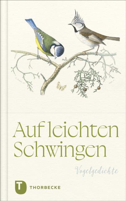 Das Titelbild von Auf leichten Schwingen aus dem Thorbecke Verlag zeigt zwei illustrierte Vögel auf einem Ast und trägt den Untertitel "Vogelgedichte" sowie das Verlagslogo am unteren Rand. Dieser Gedichtband enthält Gedichte über Vögel.