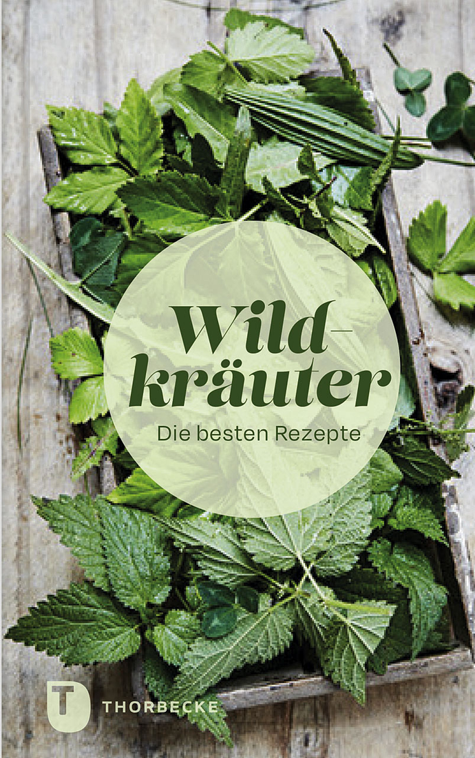 Wildkräuter - die besten Rezepte