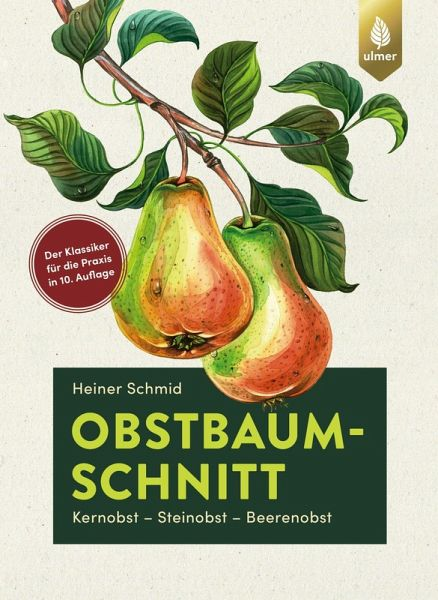 Cover des deutschen Buches "Obstbaumschnitt" vom Verlag Eugen Ulmer, das zwei Birnen auf einem Zweig zeigt. Ein roter Aufkleber weist es als Klassiker in der 10. Auflage aus. Am oberen Rand sind Fachwissen und Pflegehinweise vermerkt.