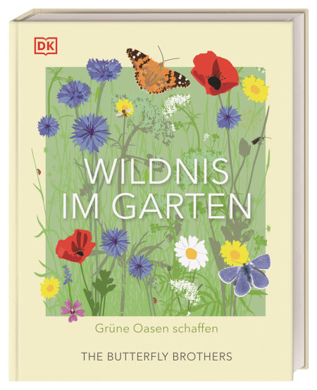 Ein grüner Gartenbuch-Einband mit Wildblumen und Schmetterlingen. Titel: Wildnis im Garten von DK Verlag. Ideal für Liebhaber von naturnahen Gärtnern und Naturgärten - gestalten Sie Ihre eigene grüne Oase!.