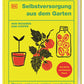 Das Buchcover von "Selbstversorgung aus dem Garten" aus dem DK Verlag zeigt einen gelben Hintergrund, einen blaugrünen Text und Abbildungen einer Topfpflanze, einer Tomatenranke mit roten Tomaten und eines Einmachglases mit Gemüse.