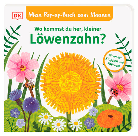 Cover des Pop-up-Buches "Wo kommst du her, kleiner Löwenzahn?" des DK Verlags mit illustrierten Blumen, einem großen Löwenzahn in der Mitte, Bienen, einem Marienkäfer und grünem Gras.
