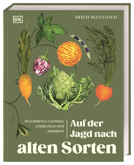 Buchcover von Auf der Jagd nach alten Sorten aus dem DK Verlag, mit illustrierten Gemüsesorten - Karotten, Blumenkohl, Auberginen, Erbsenschoten und Rüben - auf Grün. Ein charmanter Leitfaden für alle, die sich für den Gemüseanbau interessieren.