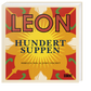 Das Cover von LEON. Hundert Suppen vom Dumont Verlag zeigt fetten Text über einem lebendigen Blumenmuster in Rot, Gelb und Grün – voller raffinierter Suppenrezepte und aufregender Toppings.