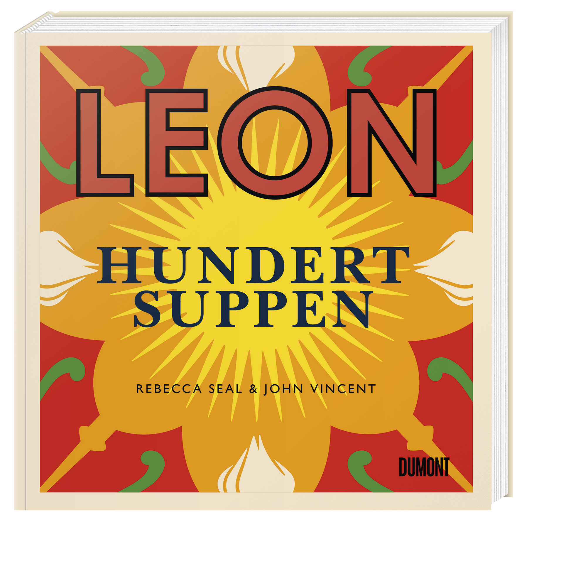 Das Cover von LEON. Hundert Suppen vom Dumont Verlag zeigt fetten Text über einem lebendigen Blumenmuster in Rot, Gelb und Grün – voller raffinierter Suppenrezepte und aufregender Toppings.