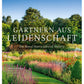 Cover von „Gärtnern aus Leidenschaft“ vom Gerstenberg Verlag. Es zeigt eine lebendige Mustergartenszene mit farbenfrohen Gärten und Bäumen. Titel und Markenname sind prominent platziert.