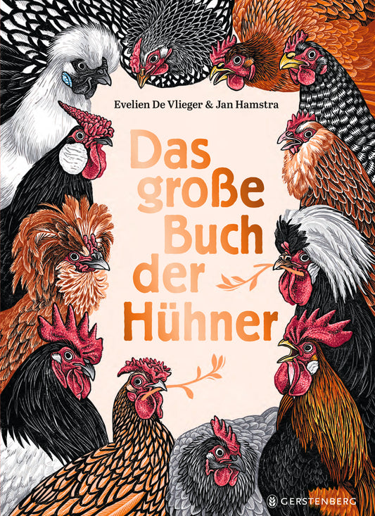 Das illustrierte Cover von Das große Buch der Hühner aus dem Gerstenberg Verlag zeigt bunte Hühner und Hähne rund um den Titel. Oben stehen die Namen der Autoren, Evelien De Vlieger & Jan Hamstra.