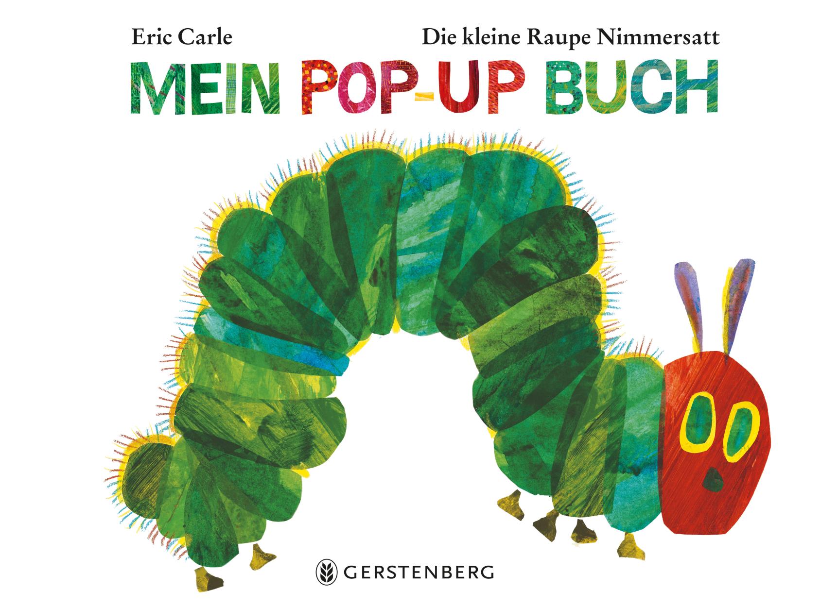 Das Cover von Die kleine Raupe Nimmersatt - Mein Pop-u vom Gerstenberg Verlag zeigt eine bunte Raupe mit rotem Kopf und grünem Körper auf weißem Hintergrund.