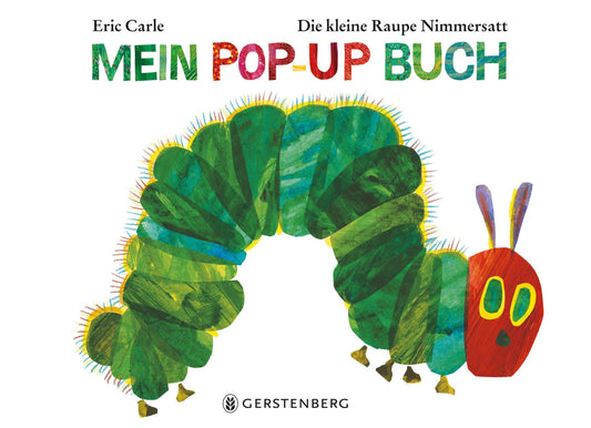 Das Cover von Die kleine Raupe Nimmersatt - Mein Pop-u vom Gerstenberg Verlag zeigt eine bunte Raupe mit rotem Kopf und grünem Körper auf weißem Hintergrund.