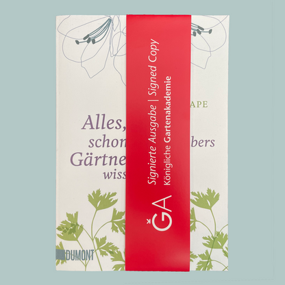 Ein deutsches Buch, "Alles was Sie schon immer über Gärtnern wissen wollten" von Gabriella Pape, mit floralen Illustrationen und Gartentipps wie Rhododendren Rückschnitt, mit einem roten Band mit der Aufschrift Signierte Ausgabe | Signed Copy. Dumont ist der Herausgeber.