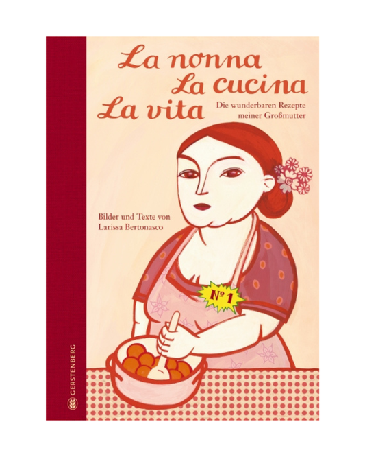 Das Buchcover zeigt eine Frau in einem gemusterten Kleid, die Speisen mischt, den italienischen Titel "La nonna La cucina La vita" und den deutschen Untertitel. Entdecken Sie die "Original italienischen Familienrezepte" des Gerstenberg Verlags mit authentischen ligurischen Rezepten.