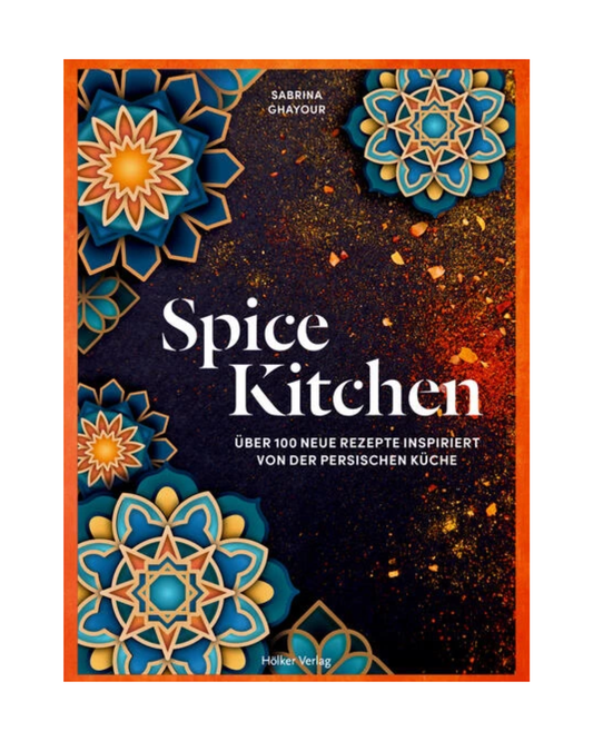 Das Cover von Spice Kitchen | Eine unvergessliche kulinarische Reise in die Welt der 1001 Gewürze aus dem Hölker Verlag zeigt farbenfrohe geometrische Muster im persischen Stil auf einem dunklen, sternförmigen Hintergrund, mit dem Titel und Untertitel in fetter weißer Schrift.