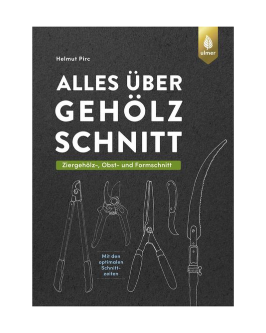 Buchumschlag von "Alles über Gehölzschnitt | Schnittregeln und Schnittkalender" aus dem Ulmer Verlag, mit Abbildungen von Schnittwerkzeugen für Baumschnitt und Sträucherschnitt auf dunklem Hintergrund mit grüner und weißer Schrift.