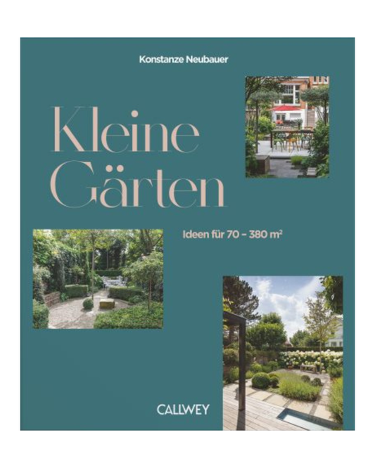 Das Cover von "Kleine Gärten | Ideen für 70 - 380m²" aus dem Callwey Verlag zeigt auf blauem Hintergrund inspirierende Gartengestaltungsideen und Fotos von schön gestalteten kleinen Gärten (70-380 m²), am unteren Rand steht der Name des Verlags.