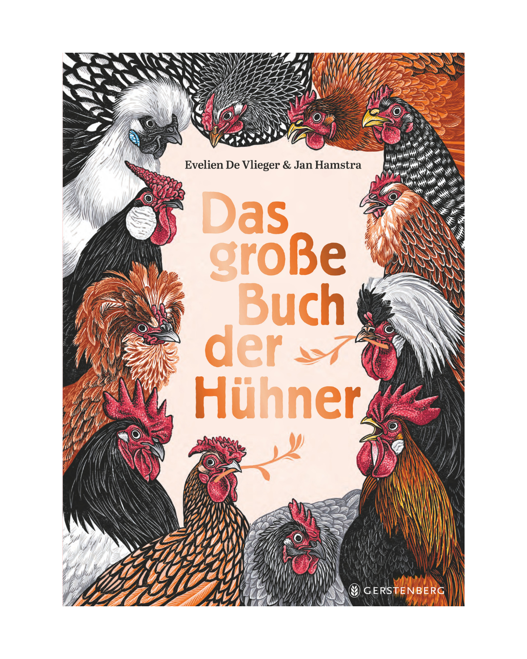 Kräftig illustrierte Hühner und Hähne scharen sich um den deutschen Titel "Das große Buch der Hühner | Ab 8 Jahren" von Evelien De Vlieger & Jan Hamstra, erschienen im Gerstenberg Verlag - ideal für Federvieh-Fans.