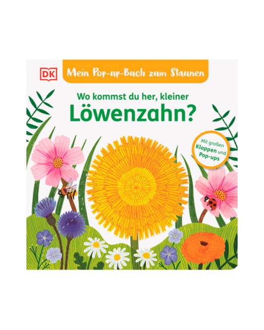 Cover von "Wo kommst du her, kleiner Löwenzahn? | Faszinierendes Pop-up-Buch ab 24 Monaten" aus dem DK Verlag, mit leuchtenden Blumenillustrationen, einem großen gelben Löwenzahn, Bienen und Marienkäfern - natürlich inspirierende Entdeckungen für Kinder.