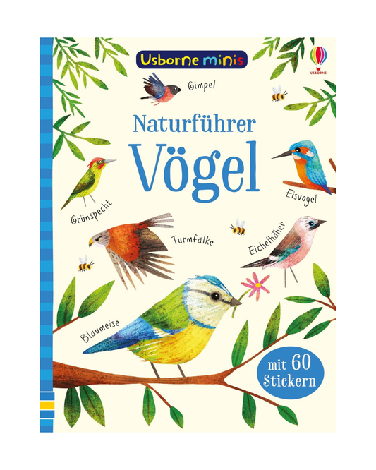 Das Cover von "Usborne Minis - Naturführer: Vögel | Mit 60 Stickern" aus dem dtv Verlag, das farbenfrohe Vögel wie Blaumeise, Specht, Falke und Eisvogel zeigt, sowie ein Etikett mit 60 Stickern zur Bestimmung von Vögeln.