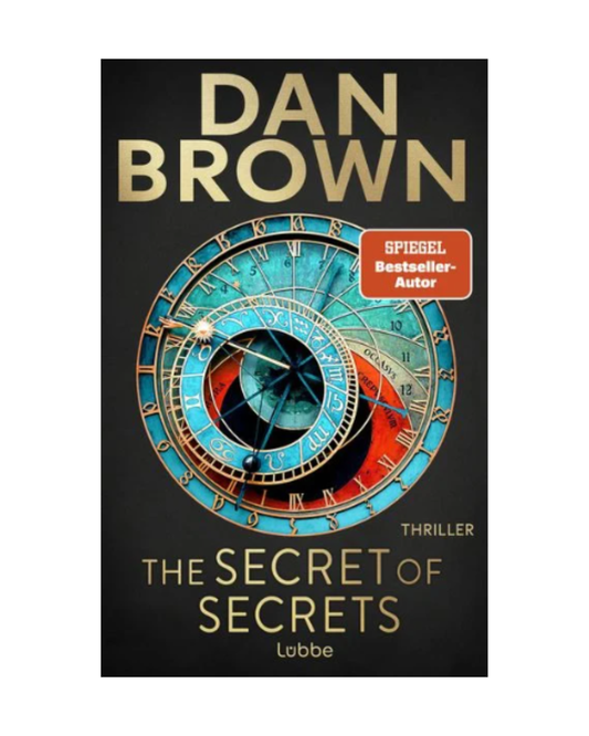 Buchumschlag von Das Geheimnis der Geheimnisse | Verfolgung, Intrigen und dunkle Geheimnisse aus Prags ältester Mythologie vom Lübbe Verlag, mit einer verschnörkelten astronomischen Uhr auf Schwarz mit goldener und weißer Schrift sowie einem Spiegel Bestseller-Autor-Aufkleber.