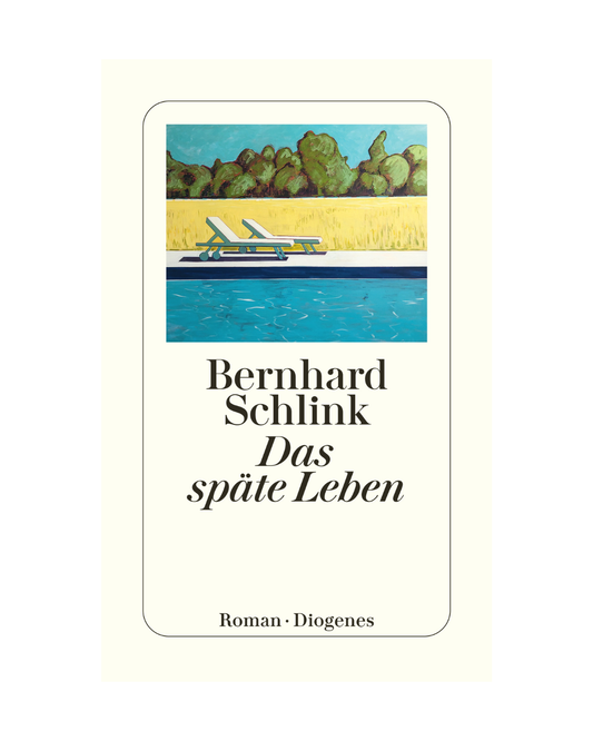 Buchcover von Das späte Leben | bewegender Roman über Abschied & Familie von Diogenes Verlag, mit einer Illustration von zwei leeren Liegestühlen am Pool vor Bäumen und blauem Himmel - sinnbildlich für Abschied und Nachdenken über das Leben.