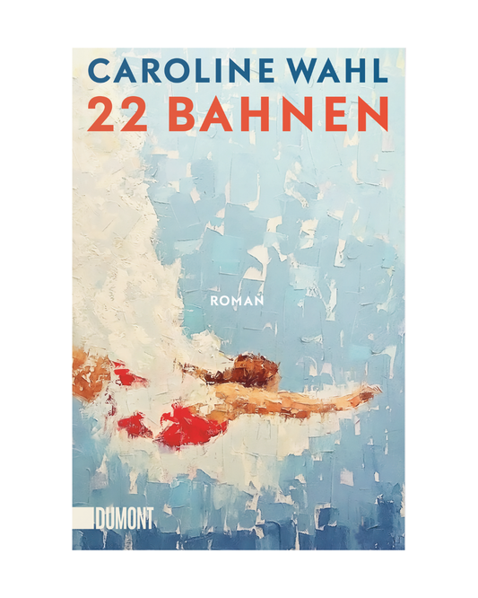 Das Buchcover von 22 Bahnen | Eines Tages aber geraten die Dinge in Bewegung aus dem Dumont Verlag, einem Coming-of-Age-Familienroman, zeigt einen abstrakten Schwimmer in Rot parallel zum Wasser mit kräftigen Blau-, Weiß- und Rottönen. Der Dumont Verlag steht unten links.