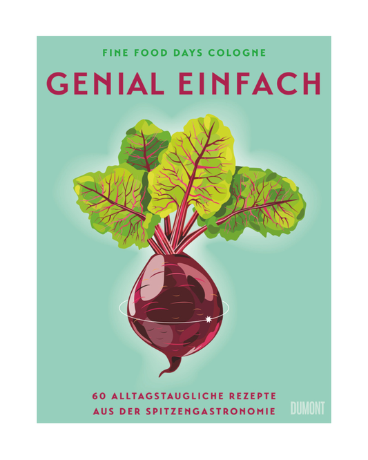 Illustrierter Kochbucheinband mit einer Rübe auf blaugrünem Hintergrund. Text: Genial einfach vom Dumont Verlag - 60 raffinierte Rezepte von Spitzenköchen für die tägliche Küche zu Hause.