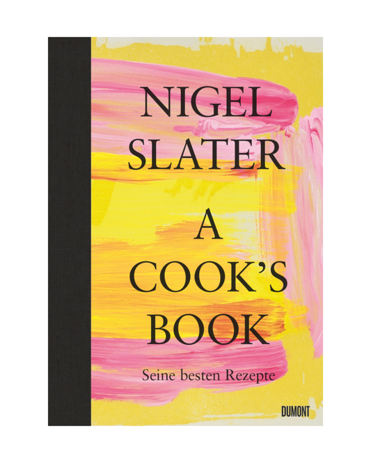 Das Cover von A Cook's Book | kulinarische Reise durch Nigel Slaters Leben aus dem Dumont Verlag zeigt fette schwarze Schrift auf einem hellen Hintergrund mit rosa und gelben Pinselstrichen; der Untertitel "Seine besten Rezepte" und das Dumont-Logo erscheinen am unteren Rand.