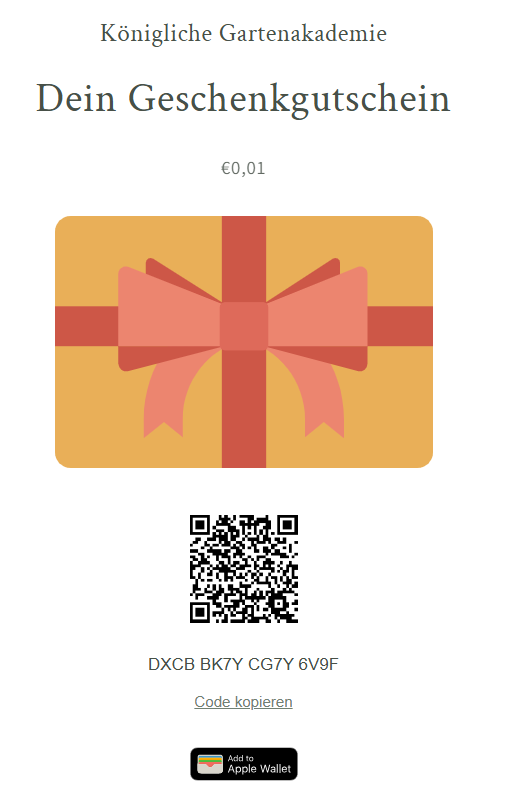 Ein digitaler Geschenkgutschein für Onlineshop von Königliche Gartenakademie im Wert von 0,01 €, mit stilisierter Geschenkbox, QR-Code, eindeutigem Code und der Möglichkeit, ihn online einzulösen oder als Geschenk zu versenden.