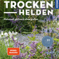 Das Cover von "Trockenhelden" aus dem Kosmos Verlag zeigt trockenheitsresistente Pflanzen in einem sonnigen, insektenfreundlichen Garten, mit einem roten Spiegel-Bestseller-Label und einem Aufkleber mit 20 Gestaltungsideen.