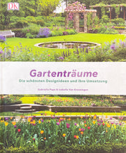 Lade das Bild in den Galerie-Viewer, Gartenträume - Königliche Gartenakademie
